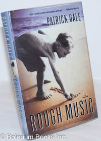 Rough Music: a novel by Gale, Patrick - 2001