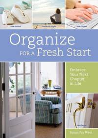 Organize for a Fresh Start : Embrace Your Next Chapter in Life