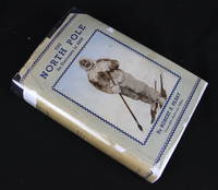 The North Pole: Its Discovery in 1909 Under the Auspices of the Peary Arctic Club by Peary, Robert E.; Roosevelt, Theodore (Introduction by); - 1910