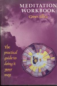 cover of Meditation Workbook The Practical Guide To Doing It Your Way
