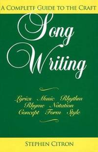 Songwriting : A Complete Guide to the Craft