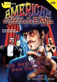 Washington Wax Museum (American Chillers)