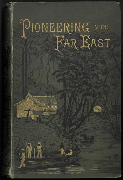 Pioneering in the far east, and journeys to…