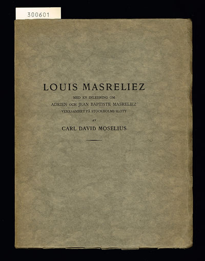 Louis Masreliez. Med en inledning om Adrien och…