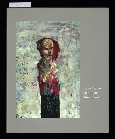 Sture Meijer. Målningar 1990-2000.