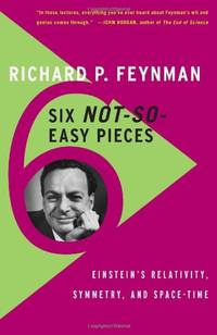 Six Not-So-Easy Pieces: Einstein&acirc;s Relativity, Symmetry, and Space-Time