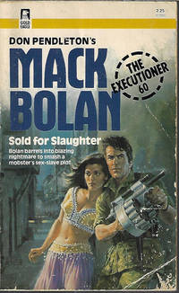 SOLD FOR SLAUGHTER; Mack Bolan The Executioner #60