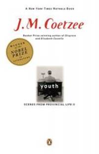 Youth: Scenes from Provincial Life II by J. M. Coetzee - 2003-02-07