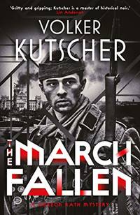 The March Fallen (The Gereon Rath Mysteries)