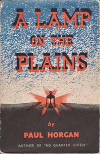 A Lamp on the Plains by Horgan, Paul - 1937