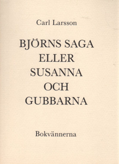 BJÖRNS SAGA ELLER SUSANNA OCH GUBBARNA.