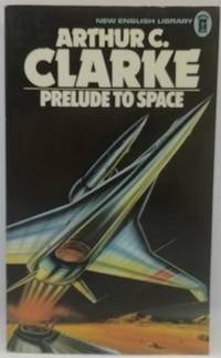 Prelude To Space (Signed) by Arthur C. Clarke - 1977