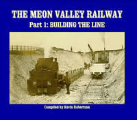 The Meon Valley Railway: Building the Line: Pt. 1