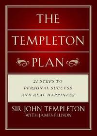 The Templeton Plan: 21 Steps to Success and Happiness
