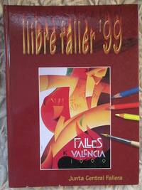 cover of Llibre Faller '99. Falles De Valencia 1999. Festes de les Falles Marc 1999. Festes D'Interes Turistic Internacional Numero 60, EDITA: Junta Central Fallera