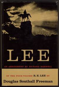 Lee: An abridgment in one volume of the four-volume R. E. Lee