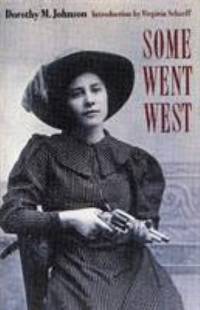 Some Went West