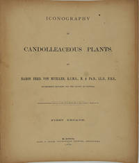 Iconography of Candolleaceous Plants (First Decade) by Baron Ferd Von Mueller - 1892 - from Antipodean Books, Maps & Prints (SKU: 25172)