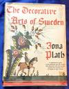 THE DECORATIVE ARTS OF SWEDEN; By Iona Plath