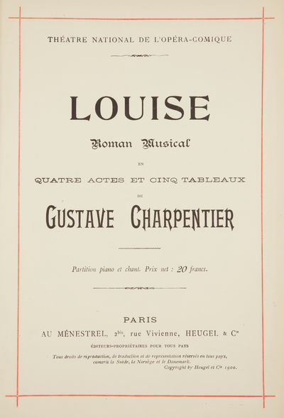 Louise Roman Musical en Quatre Actes et Cinq Tableaux ... Partition piano et chant. Prix net: 20 francs. [Piano-vocal score]