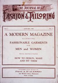 THE JOURNAL OF FASHION TAILORING. A MODERN MAGAZINE ILLUSTRATING FASHIONABLE GARMENTS FOR MEN AND WOMEN WITH INSTRUCTIONS HOW TO DESIGN AND FIT THEM (VOL. #1, NO. 1) by Agostino D'Alessio - Paperback - First Edition - 1923 - from Nick Bikoff, Bookseller (SKU: 16888)