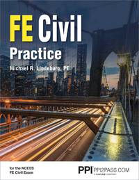 PPI FE Civil Practice Â Comprehensive Practice for the NCEES FE Civil Exam by Lindeburg PE, Michael R