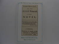 Vertue Rewarded; or, the Irish Princess: A New Novel by McDermott, Hubert (editor) - 1992