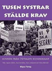 Tusen systrar ställde krav. Minnen från 70-talets…