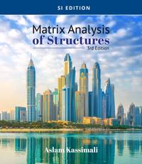 Matrix Analysis of Structures, SI Edition