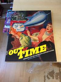 Out of Time: Designs for the Twentieth-Century Future by Norman Brosterman - 2000