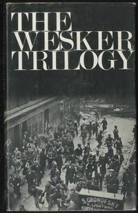 The Wesker Trilogy: Chicken Soup with Barley, Roots, I'm Talking About Jerusalem