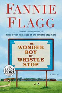 The Wonder Boy of Whistle Stop Random House Large Print
