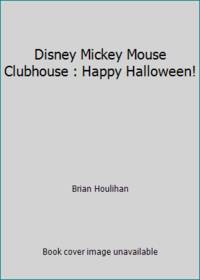 Disney Mickey Mouse Clubhouse : Happy Halloween!
