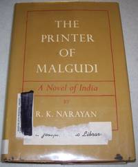The Printer of Malgudi by R.K. Narayan - Hardcover - 1957 - from Easy Chair Books (SKU: 117812)