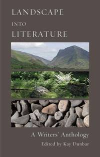 Landscape into Literature: A Writers' Anthology