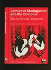 Lemurs of Madagascar and the Comoros; The IUCN Red Data Book