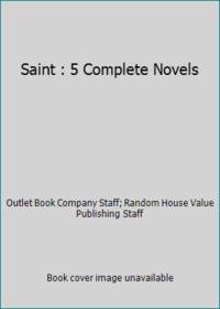 Saint : 5 Complete Novels by Outlet Book Company Staff; Random House Value Publishing Staff - 1983