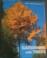 image of Gardening with Trees: Trees of the World for Gardens in the Southern Hemisphere and other Temperate Regions
