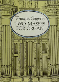 Two Masses for Organ:  Mass for the Parishes, Mass for the Convents by Couperin, Francois - 1994