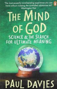 The Mind of God: Science and the Search for Ultimate Meaning