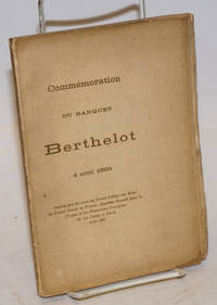 image of Commemoration du banquet Berthelot 4 avril 1895; Publiee par les soins du Grand College des Rites du Grand Orient de France, Supreme Conseil pour la France e les Possessions francaises
