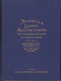 image of America's Leading Manufacturers - The Standard Blue Book of Foreign Trade, Including Banks, Exporters, Forwarders