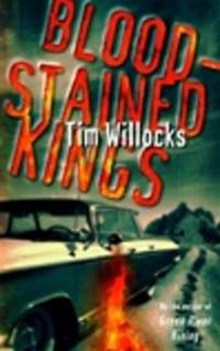 cover of Willocks, Tim | Bloodstained Kings | First Edition Copy