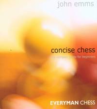 Concise Chess : The Compact Guide for Beginners