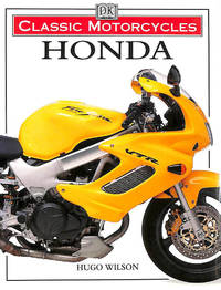 Classic Motorcycles : Honda by Wilson Hugo - 1998-01-01