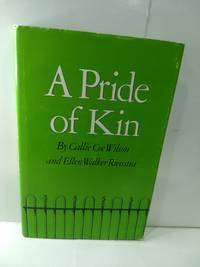 A Pride Of Kin (Wardlaw Books) (SIGNED) by Callie Coe Wilson and Ellen Walker Rienstra - 1985