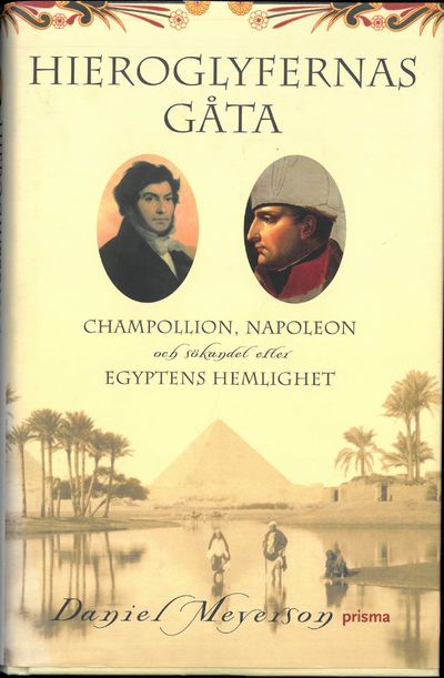 Hieroglyfernas gåta. Champollion, Napoleon och…