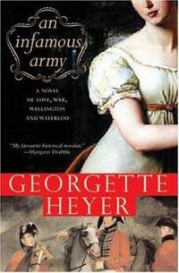 An Infamous Army: A Novel of Wellington, Waterloo, Love and War (Historical Romances)