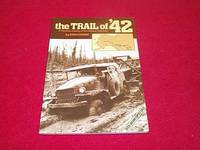 The Trail of `42 : A Pictorial History of the Alaska Highway by Cohen, Stan B - 1997