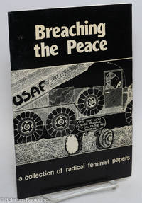 Breaching the peace; a collection of radical feminist papers